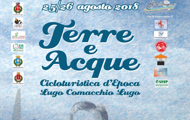 "Terre e Acque" - cicloturistica d'epoca - 25 e 26 agosto 2018